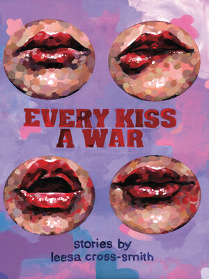 cover image of Every Kiss a War